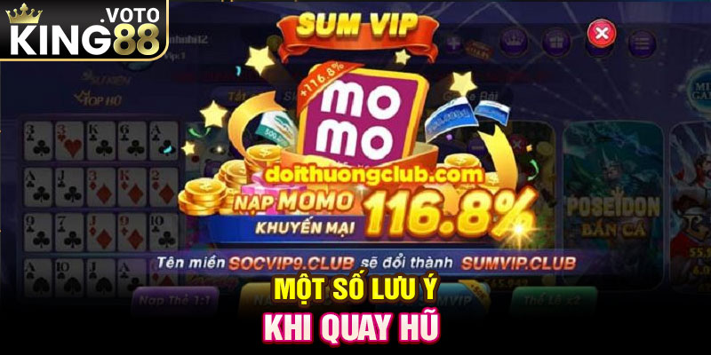 Một số lưu ý khi quay hũ 