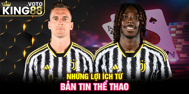 Những lợi ích từ bản tin thể thao