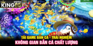 Tải Game Bắn Cá - Trải Nghiệm Không Gian Bắn Cá Chất Lượng