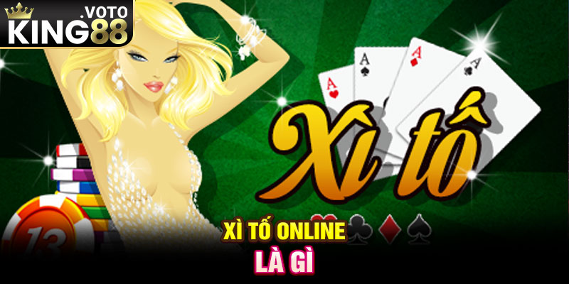 Xì tố online là gì