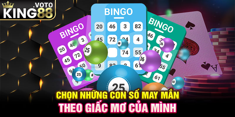 Chọn những con số may mắn theo giấc mơ của mình